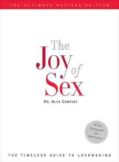 Doing It Again The Revised Joy Of Sex Npr