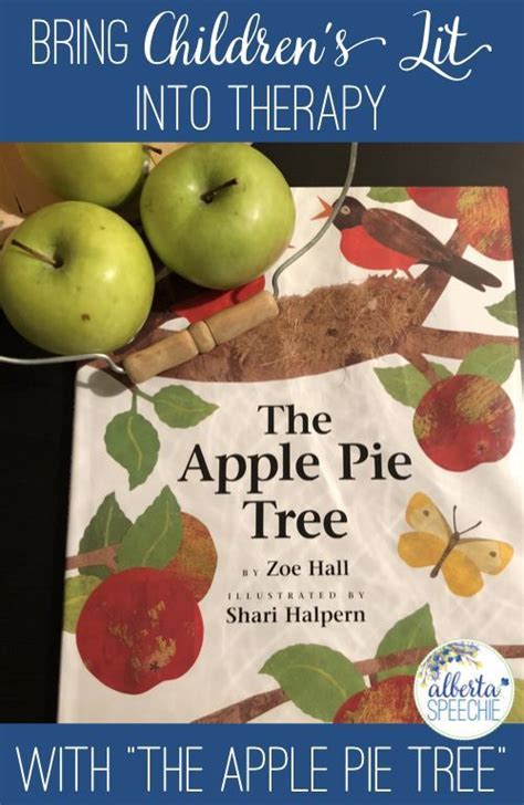 The Apple Pie Tree By Zoe Hall Is A Great Book To Use In Speech And