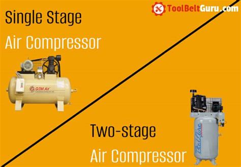 single stage   stage compressor pros  cons differences tool belt guru