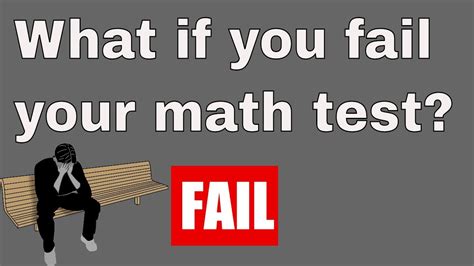 what if you fail a test youtube