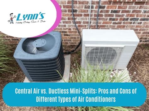 Central Air Vs Ductless Mini Splits Pros And Cons Of Different Types