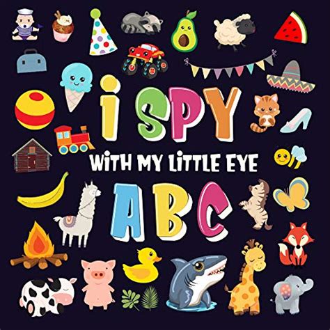 I Spy With My Little Eye Abc A Superfun Search And Find Game For