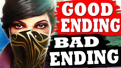 Dishonored 2 All Endings Good Ending Bad Ending