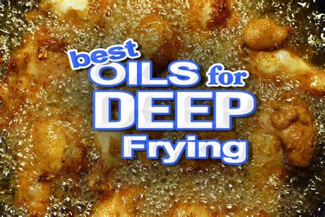 oil  deep frying healthy cooking fats  high smoke points