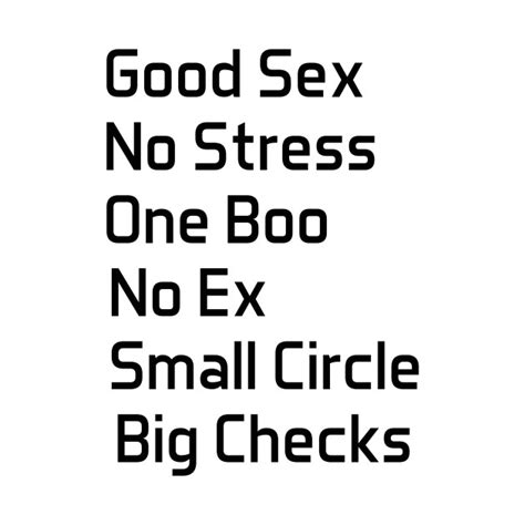 Good Sex No Stress One Boo No Ex Small Circle Big Checks Good Sex No