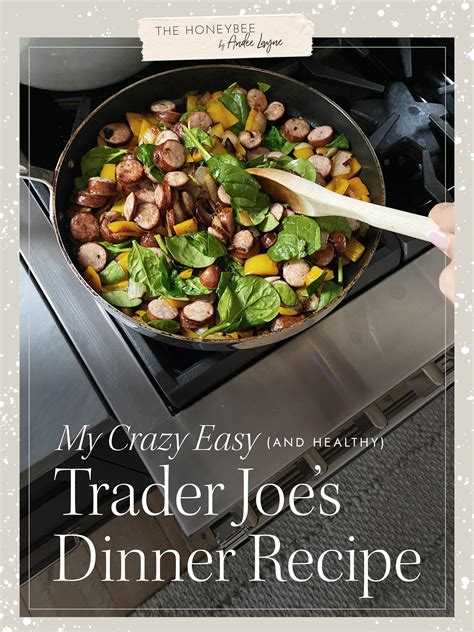 crazy easy  healthy trader joes dinner recipe andee layne