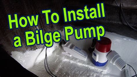 install  bilge pump preparation installation  wiring youtube