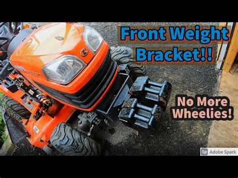 building  front weight bracket kubota bx   youtube