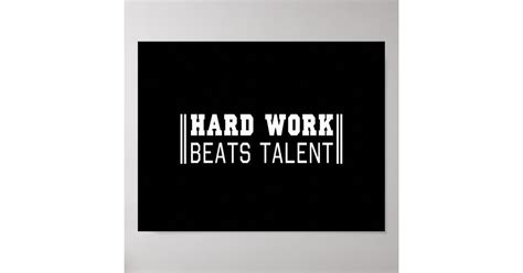 hard work beats talent poster zazzle