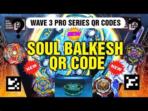 soul balkesh qr code pro series qr code wave  pro series beyblade burst surge app youtube