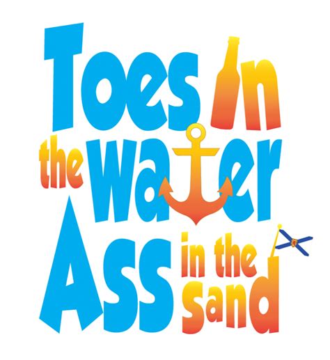 Toes In The Water Ass In The Sand Kool T S