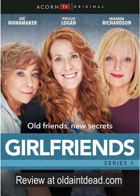 Review Girlfriends 2018 Old Ain T Dead