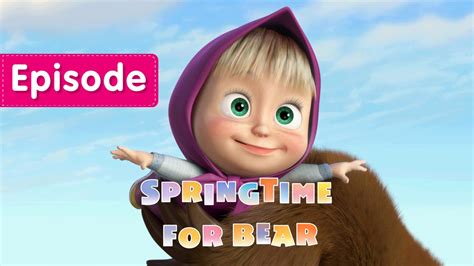 Masha And The Bear Springtime For Bear Episode 7 Youtube