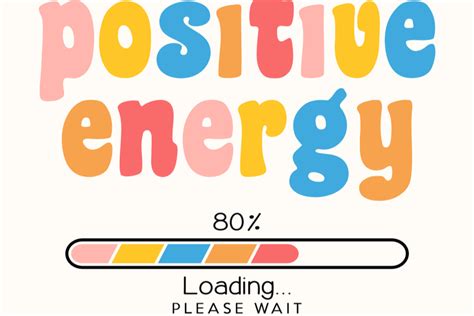 power  positive energy   cultivate  positive mindset