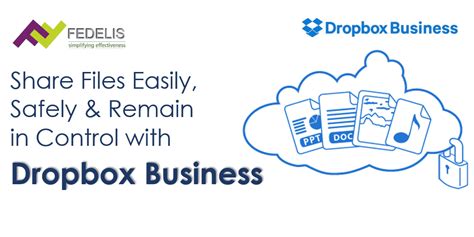 august  share file easily safely remain  control  dropbox business fedelis