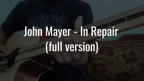 john mayer  repair acoustic cover full youtube