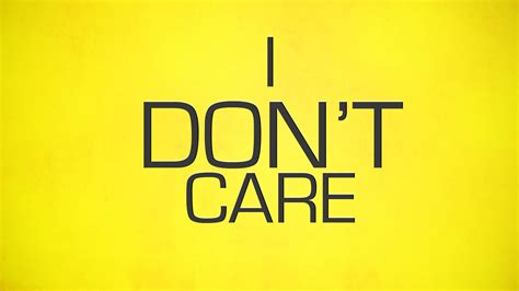 dont care wallpapers top   dont care backgrounds wallpaperaccess