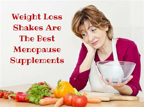 weight loss shakes are the best menopause supplements