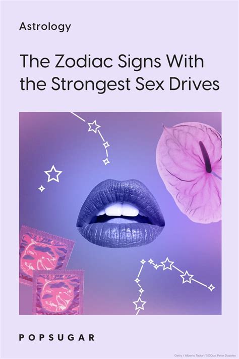 pin it zodiac signs with the highest sex drives popsugar love