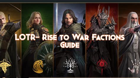 lotr rise  war factions complete guide pillar  gaming