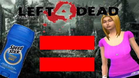 sex for deodorant [left 4 dead w alive gryphon and kaizen] youtube