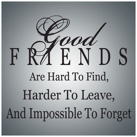 good friends  hard  find