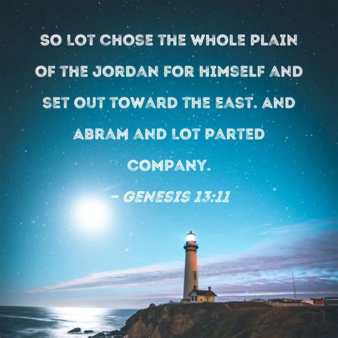 Genesis 13 11 So Lot Chose The Whole Plain Of The Jordan For Himself