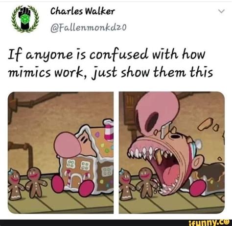 If Anyone Is Confused With How Mimics Work Just Show Them This