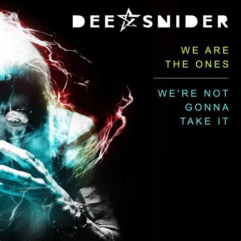 We Are The Ones We Re Not Gonna Take It Single By Dee Snider Spotify