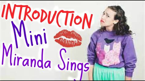 introduction mini miranda sings youtube