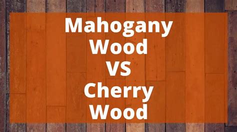mahogany wood  cherry wood     choice top