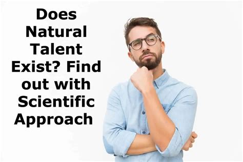 natural talent exist  scientific approach law  affirmation