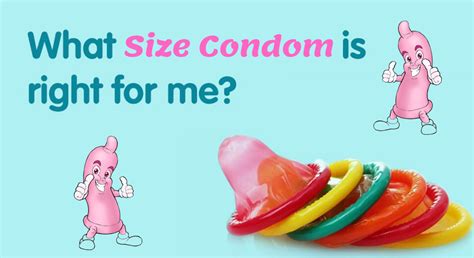 Safe Sex Learn All About Condom Sizes How To Cure