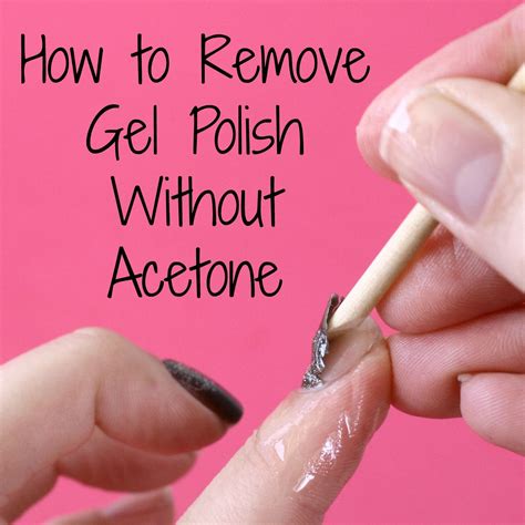remove gel polish  acetone remove gel polish gel nail removal gel nail polish