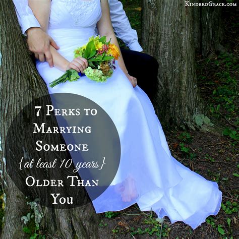 Seven Perks To Marrying Someone {at Least Ten Years} Older Than You