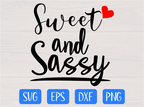 Sweet And Sassy Svg Etsy