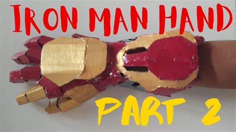 iron man hand   cardboard part  youtube