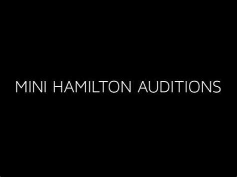 mini hamilton auditions youtube