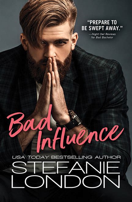 Bad Influence By Stefanie London Romance Junkies