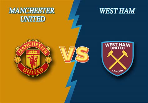 manchester united  west ham united prediction   bettonus