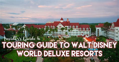 insiders guide  touring walt disney world deluxe resorts mouseketrips