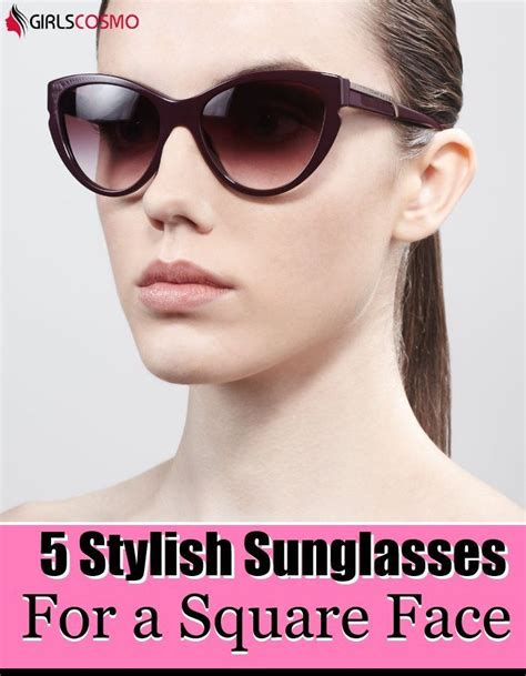 5 stylish sunglasses for a square face stylish sunglasses sunglasses