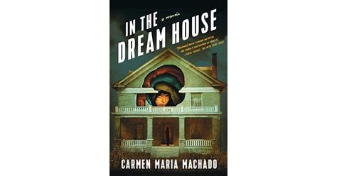 book giveaway    dream house  carmen maria machado sep  sep