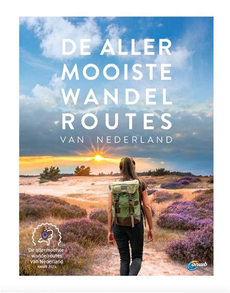 wandelgids de allermooiste wandelroutes van nederland gebonden anwb