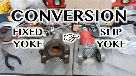 fixed yoke  slip yoke conversion youtube