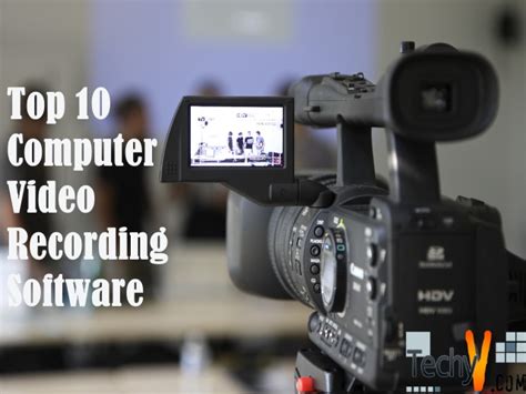 top  computer video recording software techyvcom