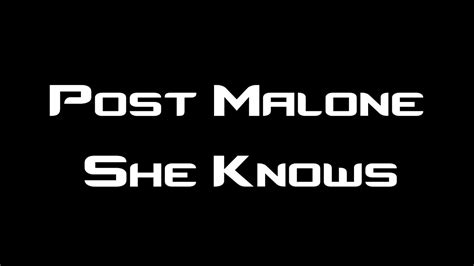 post malone she knows new music 2016 youtube