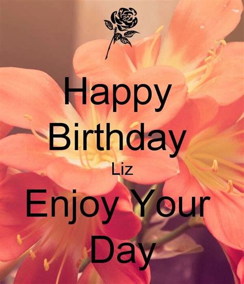 Happy Birthday Liz Enjoy Your Day Poster Mel Keep Calm O