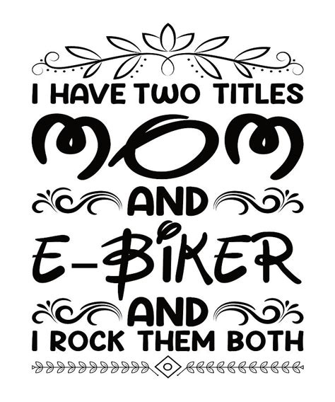 i have two titles mom and e biker digital art by steven zimmer fine