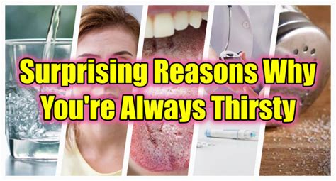 Always Thirsty 5 Surprising Reasons Why You Re Always Thirsty